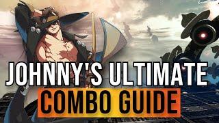 Johnny's Ultimate Combo Guide - GGST