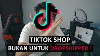 TIDAK LAKU !! TikTok Shop Bukan Untuk Dropshipper !! - Jualan Online !