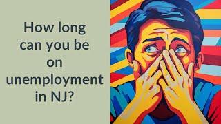 How long can you be on unemployment in NJ?