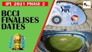 IPL 2021 Phase 2 | BCCI finalize resumption and final dates of IPL 2021 in UAE |