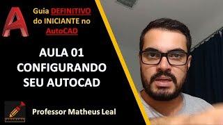 [Curso AutoCAD DO ZERO 2018-2019 -Aula 01] Configure a tela inicial do AutoCAD EM POUCOS MINUTOS