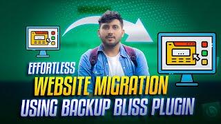 Migrate Your Website Smoothly with BackupBliss - Step-by-Step Guide (Hindi/Urdu)