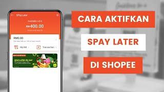 Cara Aktifkan ShopeePay Later Di App Shopee I How To Activate SPayLater To Buy Now Pay Later