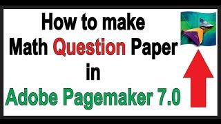 making of math question paper in adobe page maker 7 0