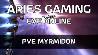 Aries Gaming 13 - EVE Online: PvE Myrmidon Build