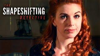 ОНИ ВСЕ ЧТО-ТО НЕДОГОВАРИВАЮТ ► The Shapeshifting Detective #2