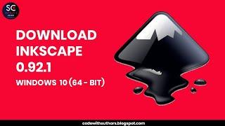HOW TO INSTALL INKSCAPE FOR WINDOWS 10 (64 bit) || 2021