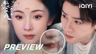 EP14 Preview: Yuechu‘s ambiguous actions | Fox Spirit Matchmaker: Red-Moon Pact | 狐妖小红娘月红篇 | iQIYI
