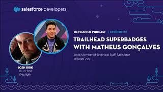 Trailhead Superbadges with Matheus Gonçalves | Episode 22