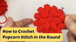 How to Crochet Popcorn Stitch in the Round   Crochet stitch tutorial