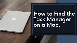 How to Find the Task Manager on a MacBook