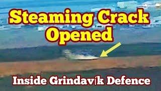 Grindavík: Steaming Crack Opened Inside Lava Defence Walls, Iceland Volcano Eruption Update