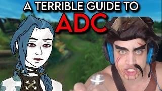 A Terrible Guide to League of Legends: ADC