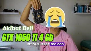 Nekat Beli VGA CARD GTX 1050 TI 4 GB 500 Ribuan