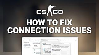 CSGO – How to Fix Connection Issues in CSGO! | Complete 2024 Guide