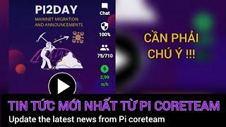 Pi network - Tin tức mới nhất từ Pi Coreteam và những điều cần phải lưu ý | PI NETWORK VN