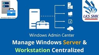 Windows Admin Center - Cara mudah manage Server & Host Windows secara Terpusat dalam 1 Dashboard