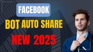 Bot Auto Share Facebook Post 2025 | Auto Share Post To 1000 Facebook Groups In One Click