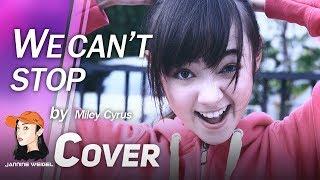 We Can't Stop - Miley Cyrus cover by 13 y/o Jannine Weigel (พลอยชมพู)