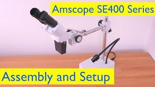 Amscope SE400-Z Stereo Microscope Unboxing, Assembly & Setup- SE 400- X-Y-Z Assembly and Setup