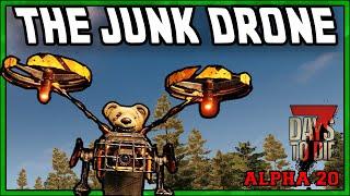 THE JUNK DRONE HOW TOO GUIDE 7 DAYS TO DIE ALPHA 20