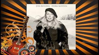 Joni Mitchell - Hejira [1975-1979 Acoustic Demos, Live and Alternate Takes]