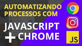 Criando um Robô para Instagram com JAVASCRIPT Puro | Seguir | Automação com Google Chrome