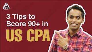 How to Score 90 in US CPA |3 Tips to Get High Score in CPA Exam| CPA Study Tips (2023)