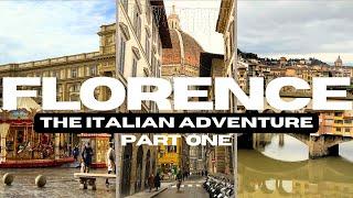 Florence (Part 1) | The Italian Adventure