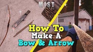 How to make a bow and arrow in Mist Survival