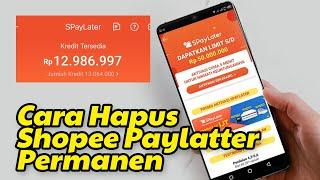 Cara menghapus/ Menonaktifkan Shopee Paylater atau SPaylater Permanen