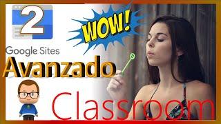 15 Trucos Google Sites  Avanzado  Google Classroom - Parte 2