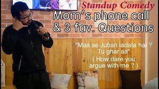 Mom's Phone call and 3 favourite Questions - Standup comedy by Dr.Ankit Chandra