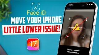iOS 17 Face ID Fix: Move a little lower or upper issues | Can't set up FaceID on iPhone?