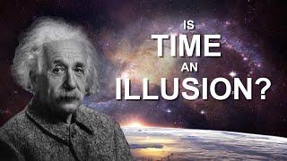 Is Time an Illusion? - The Science of Time Explained