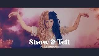 Vietsub | Show & Tell - Melanie Martinez | Nhạc Hot TikTok | Lyrics Video