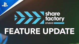 Share Factory Studio | Feature Update: More Power | PS5