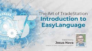 The Art of TradeStation | Introduction to EasyLanguage