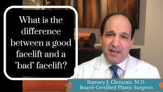 What is the difference between a good facelift and a bad facelift?  | Ramsey J. Choucair, M.D.
