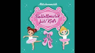 Märchenmusik - Ballettmusik für Kids MiniMix