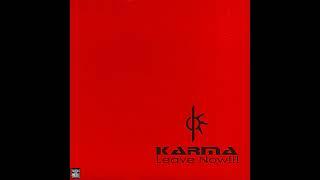 Karma - Leave Now!!! (2005) (Full Album)