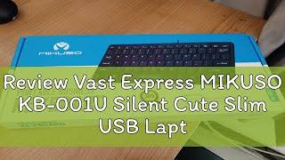 Review Vast Express MIKUSO KB-001U Silent Cute Slim USB Laptop Keyboard Flat Small | Wired Quiet PC