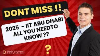 IIT ABU DHABI 2025 - ALL YOU NEED TO KNOW || NUMBER OF ATTEMPTS - SEATS - BRANCH - EXAM INFORMATION