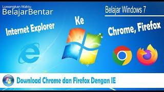 How to Download, Install Mozilla Firefox Browser, Chrome, Opera on Windows 7 with Internet Explorer