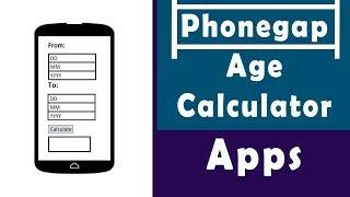 Make an Android Apps | Age Calculator | Phonegap