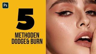 5 Dodge and Burn Methoden  Photoshop Tutorial ( German/Deutsch )