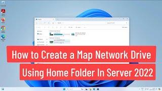 How to Create a Map Network Drive Using Profile Home Folder In Windows Server 2022