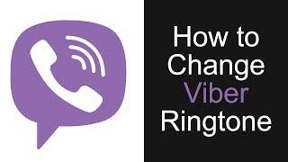 Viber Ringtone How to Change Viber Ringtone (Easy)