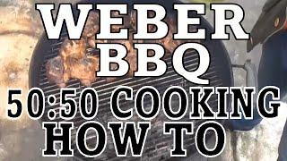 Weber BBQ 50:50 Technique