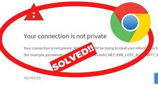 Your Connection is Not Private FIX | SOLVED NET::ERR_CERT_COMMON_NAME_INVALID error in Google Chrome